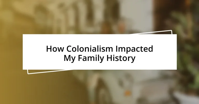 How Colonialism Impacted My Family History