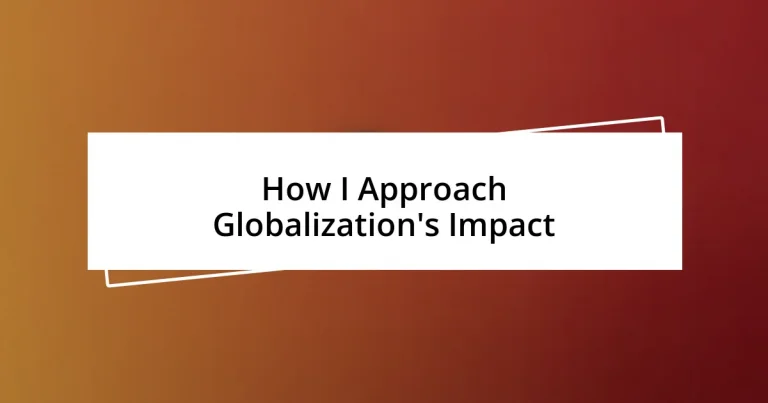 How I Approach Globalization’s Impact