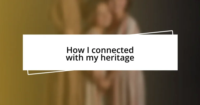 How I connected with my heritage