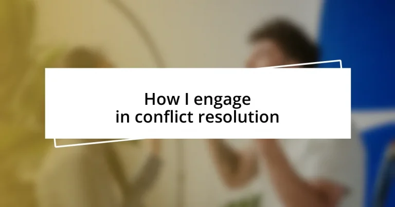 How I engage in conflict resolution