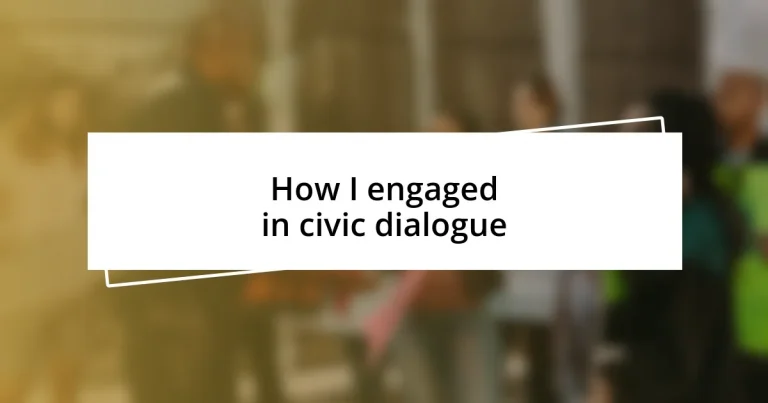 How I engaged in civic dialogue