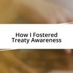 How I Fostered Treaty Awareness