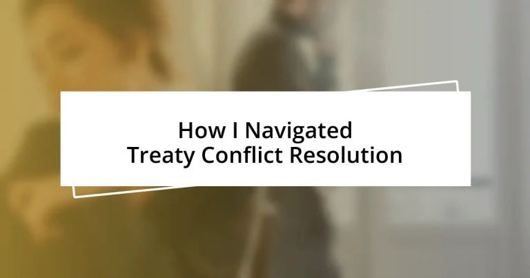 How I Navigated Treaty Conflict Resolution