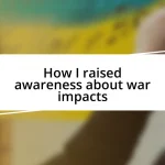 How I raised awareness about war impacts