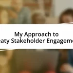 My Approach to Treaty Stakeholder Engagement