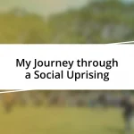 My Journey through a Social Uprising