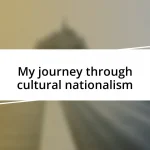 My journey through cultural nationalism