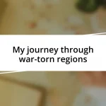 My journey through war-torn regions