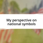 My perspective on national symbols