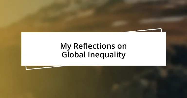 My Reflections on Global Inequality