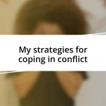 My strategies for coping in conflict