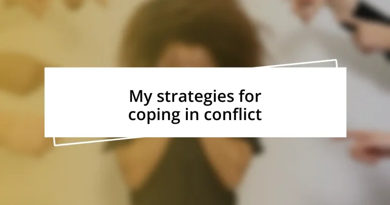 My strategies for coping in conflict