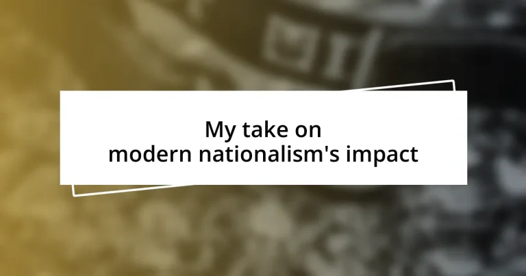 My take on modern nationalism’s impact