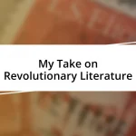 My Take on Revolutionary Literature