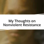 My Thoughts on Nonviolent Resistance