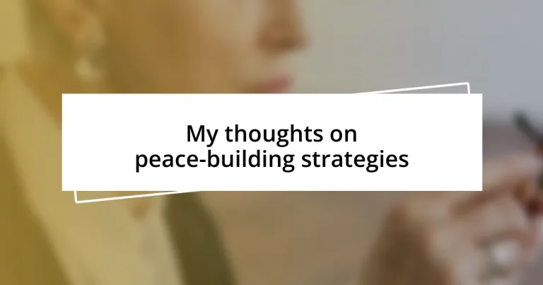 My thoughts on peace-building strategies