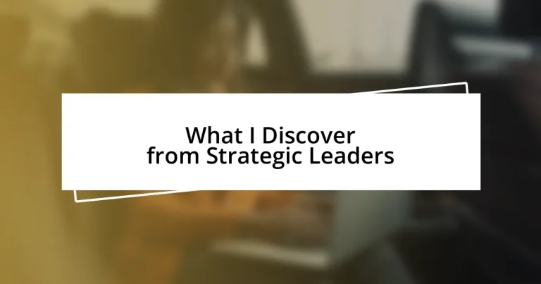 What I Discover from Strategic Leaders