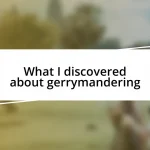 What I discovered about gerrymandering