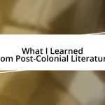 What I Learned from Post-Colonial Literature