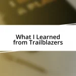 What I Learned from Trailblazers