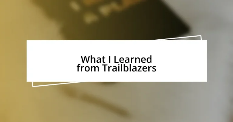 What I Learned from Trailblazers