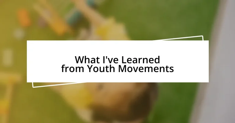 What I’ve Learned from Youth Movements