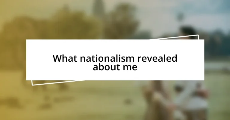 What nationalism revealed about me