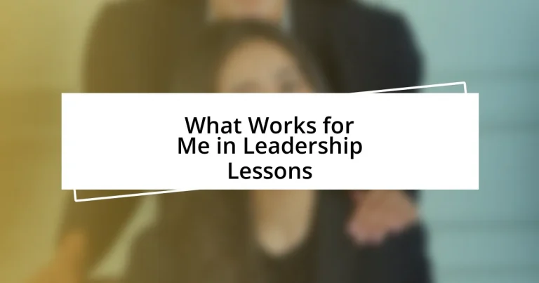 What Works for Me in Leadership Lessons