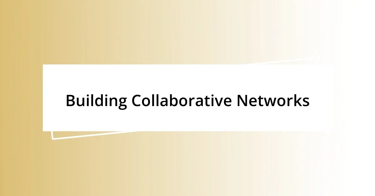 Building Collaborative Networks