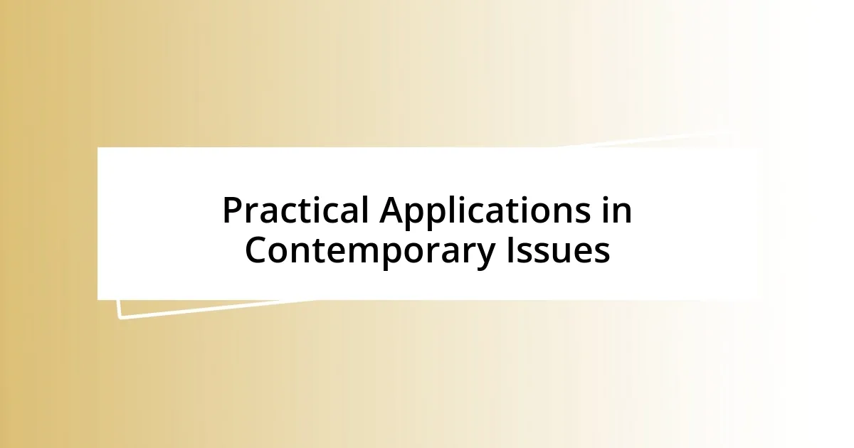 Practical Applications in Contemporary Issues