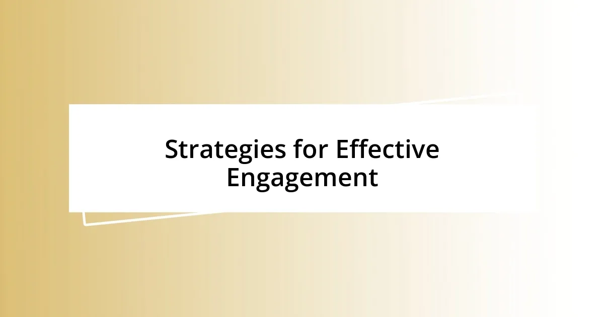 Strategies for Effective Engagement