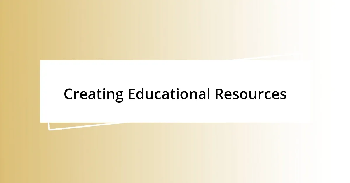 Creating Educational Resources