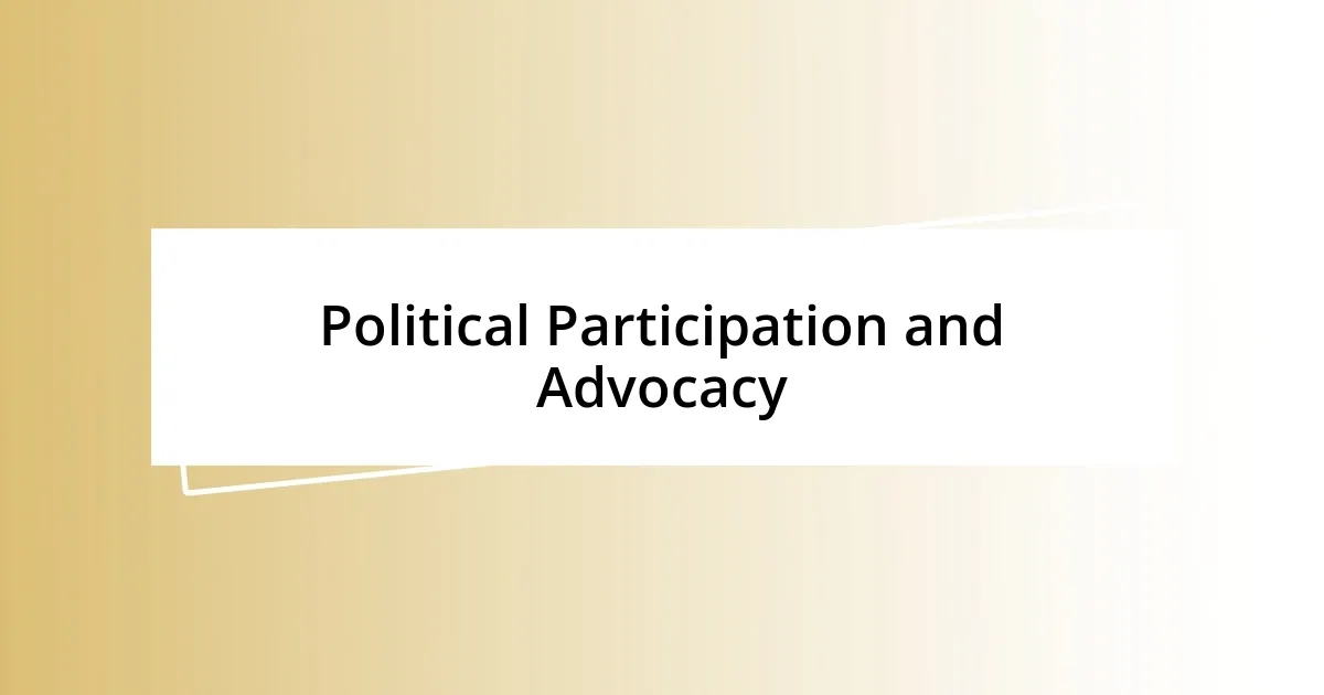 Political Participation and Advocacy