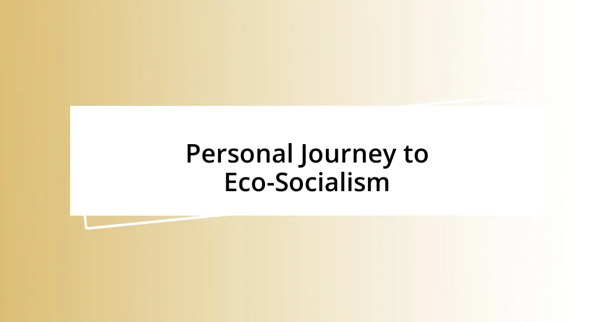 Personal Journey to Eco-Socialism