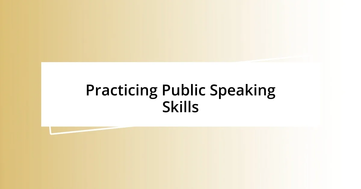 Practicing Public Speaking Skills