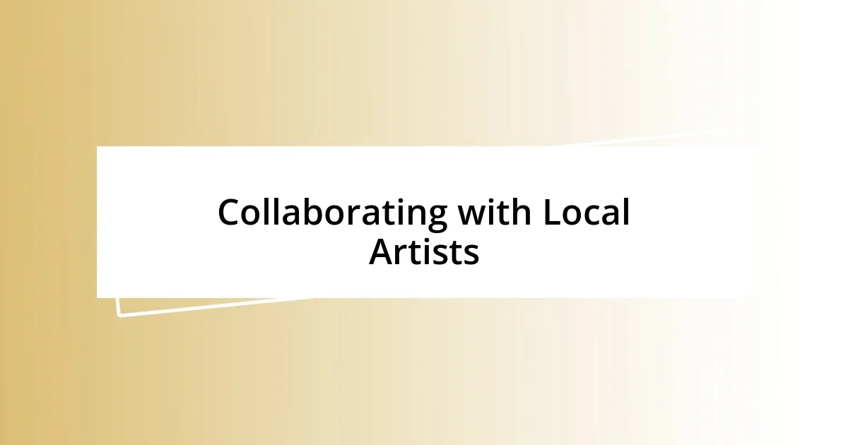 Collaborating with Local Artists