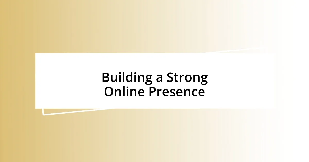 Building a Strong Online Presence