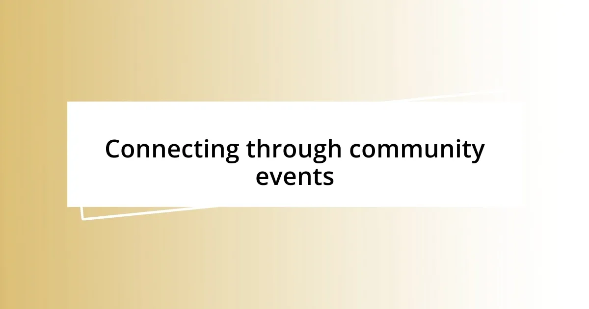 Connecting through community events