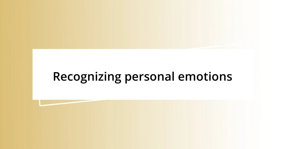 Recognizing personal emotions