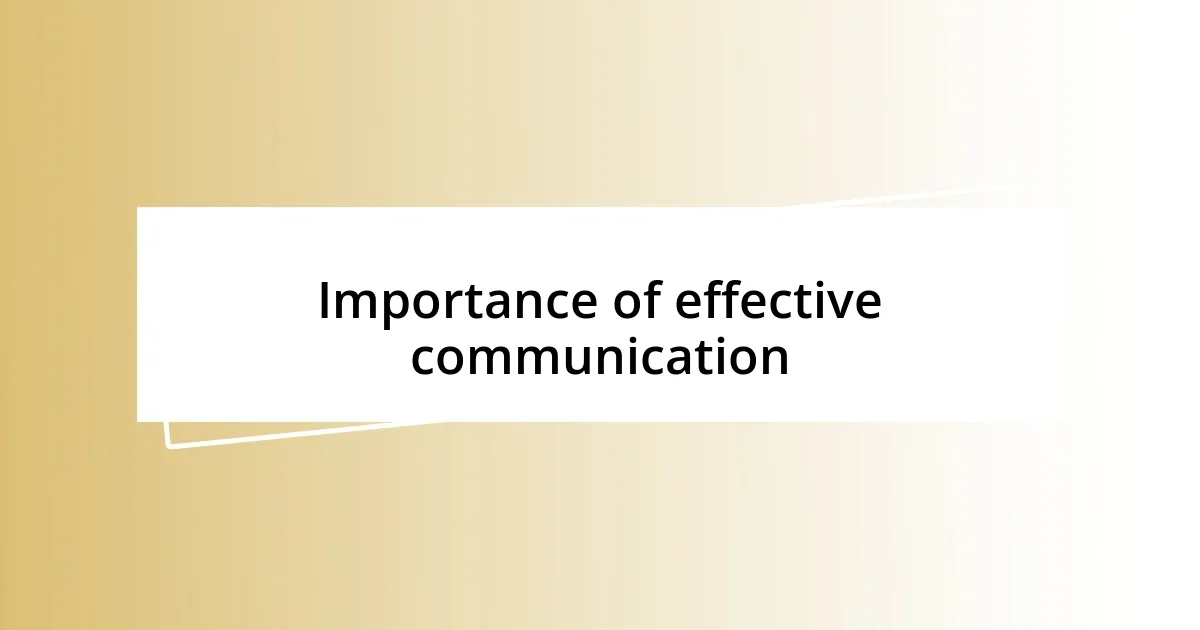 Importance of effective communication