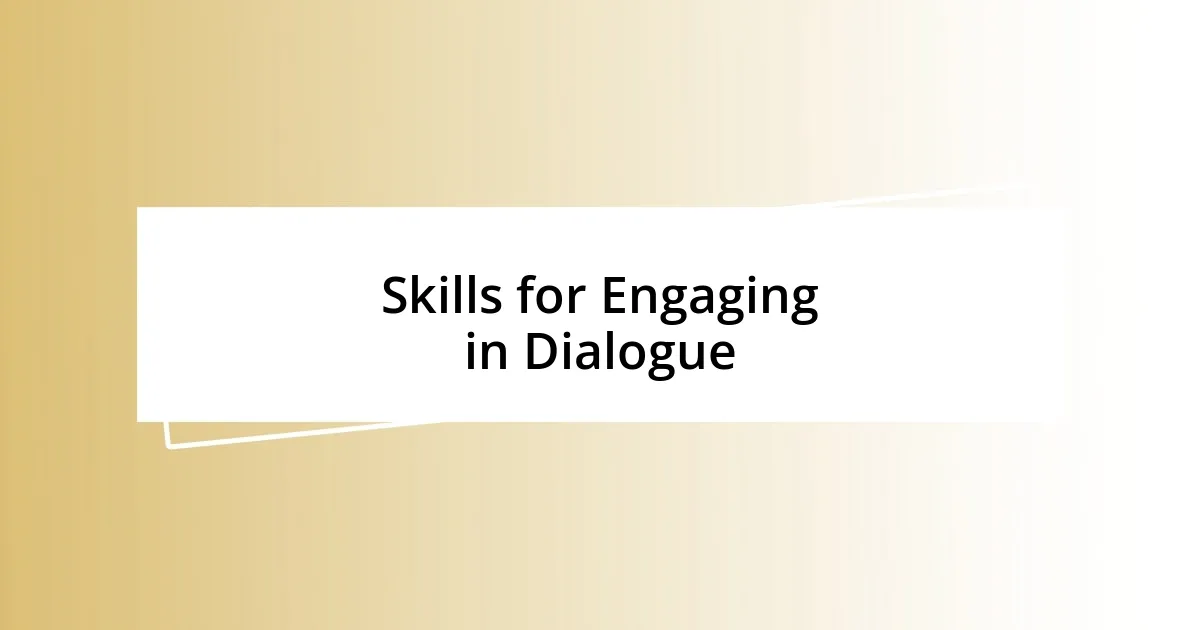 Skills for Engaging in Dialogue