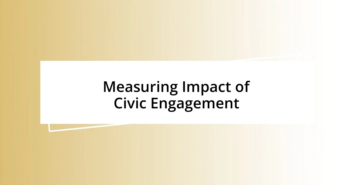 Measuring Impact of Civic Engagement