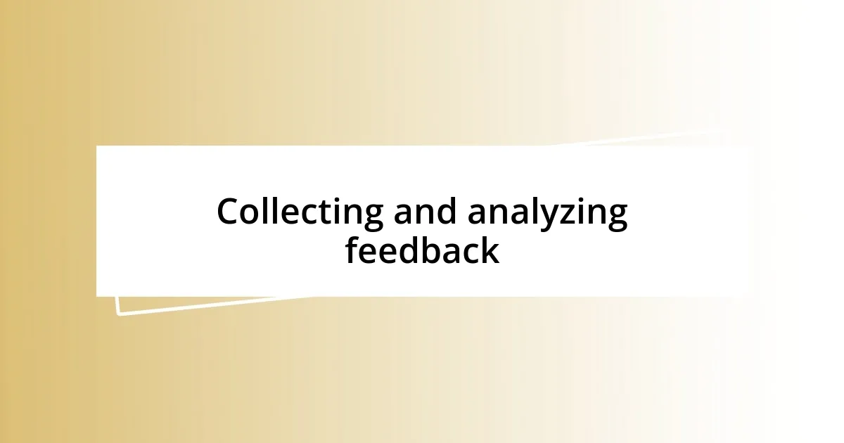 Collecting and analyzing feedback