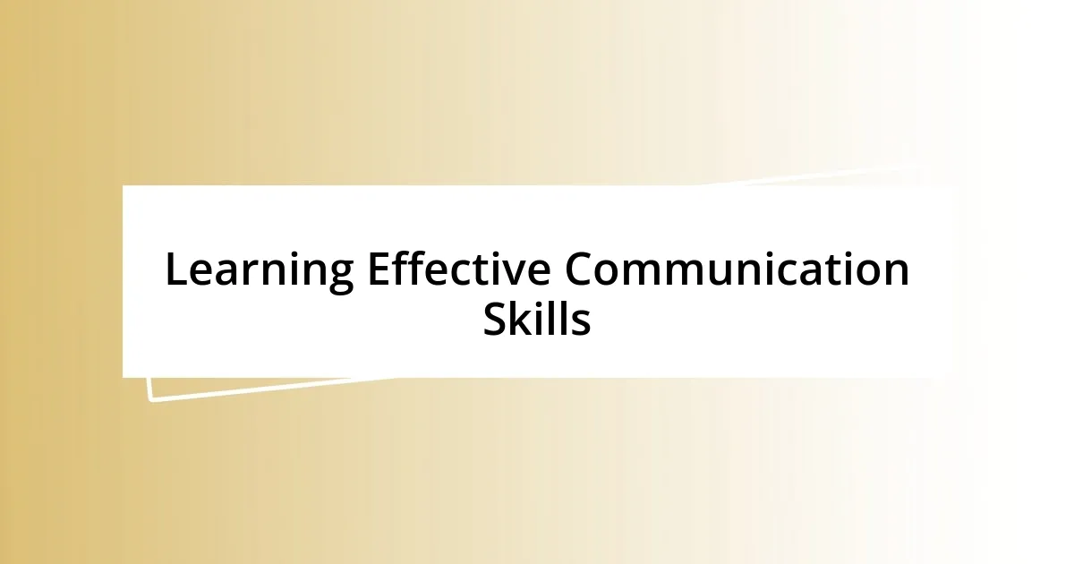 Learning Effective Communication Skills