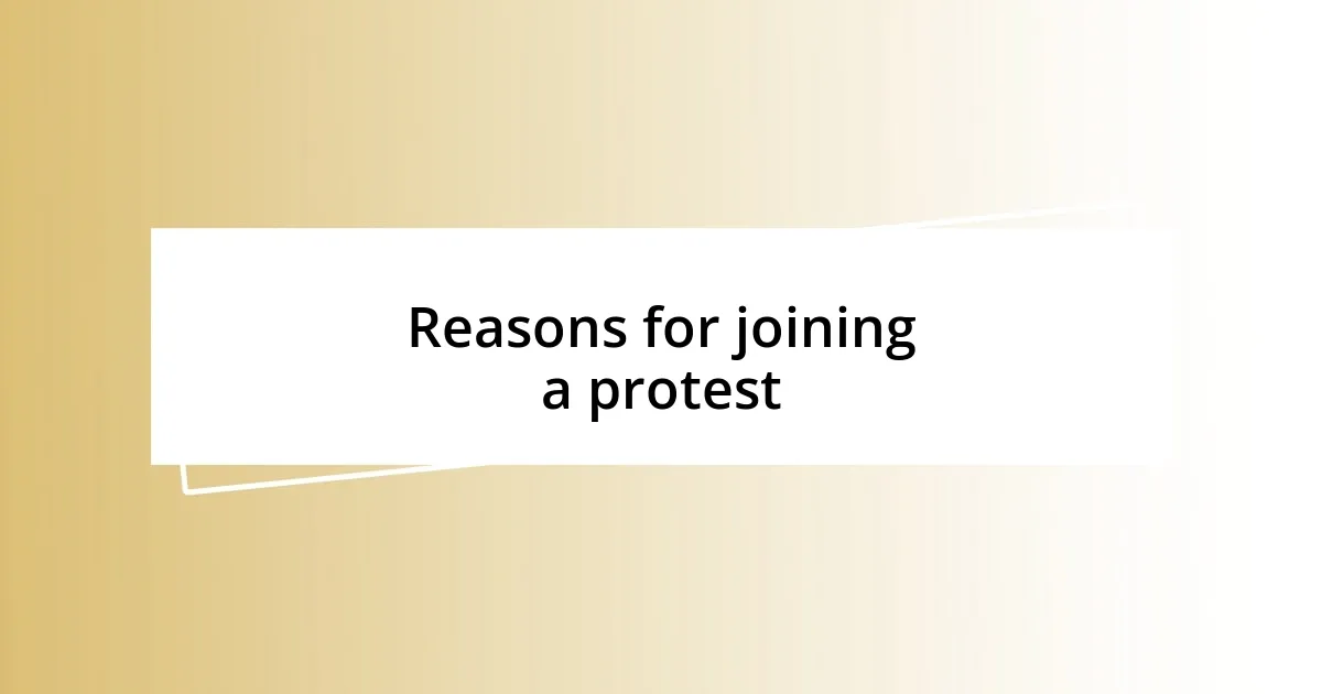 Reasons for joining a protest