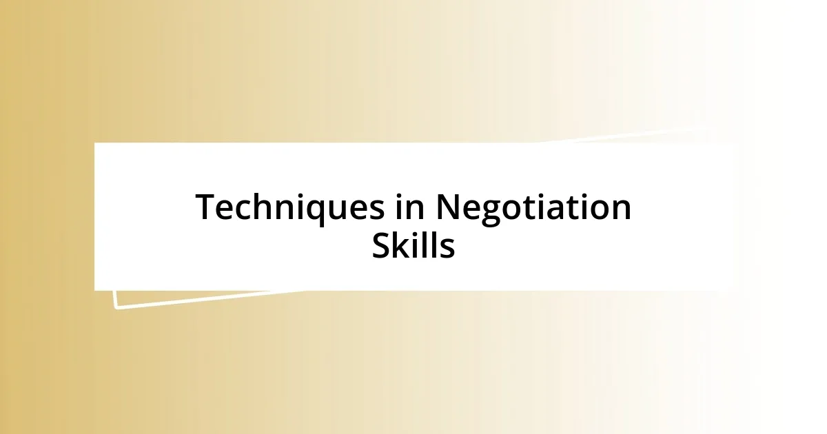 Techniques in Negotiation Skills