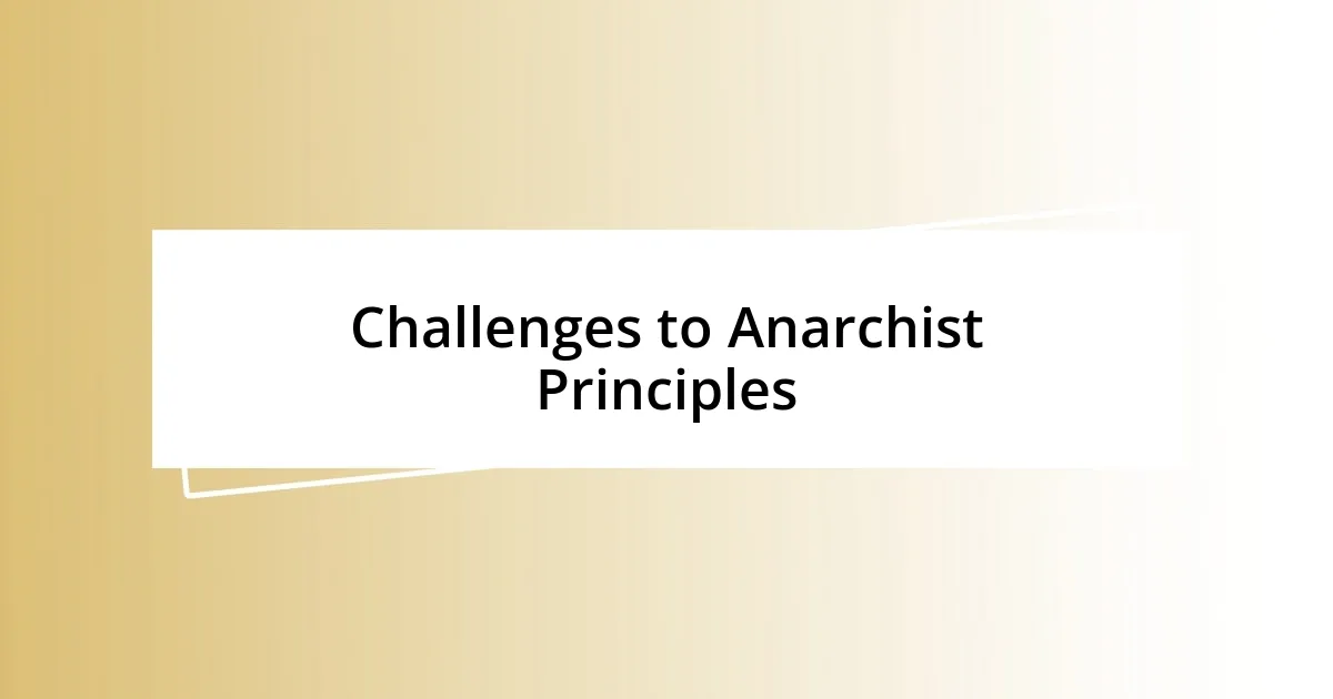 Challenges to Anarchist Principles