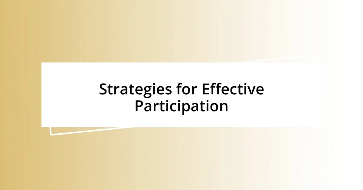 Strategies for Effective Participation