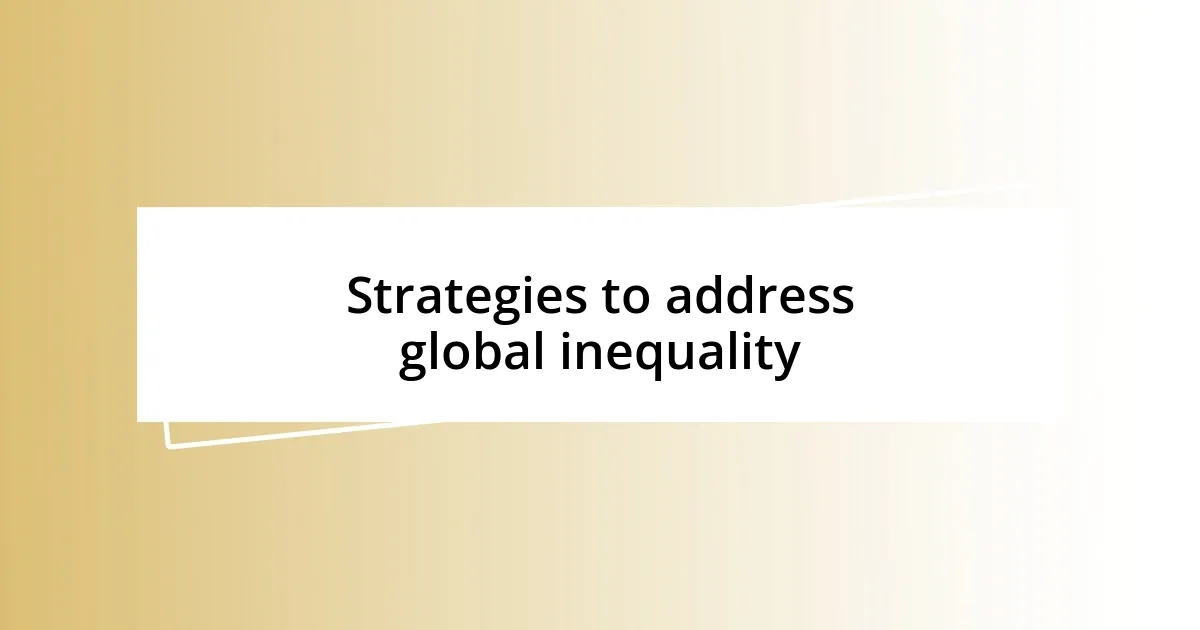 Strategies to address global inequality