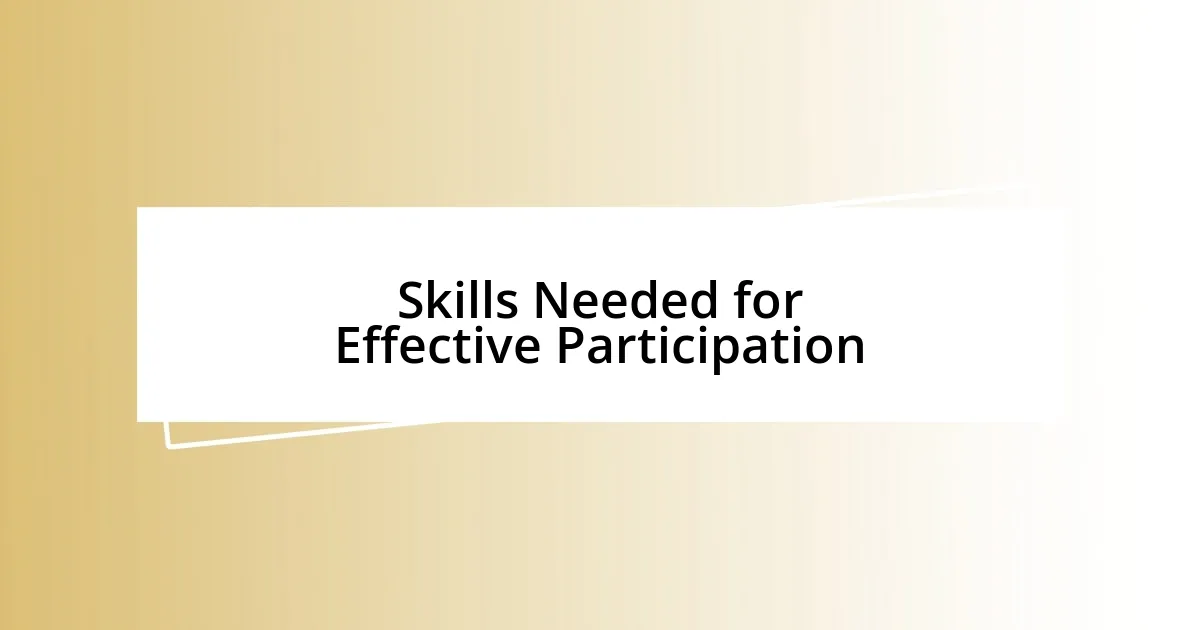 Skills Needed for Effective Participation